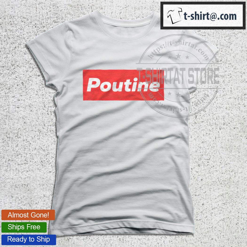 supreme poutine shirt