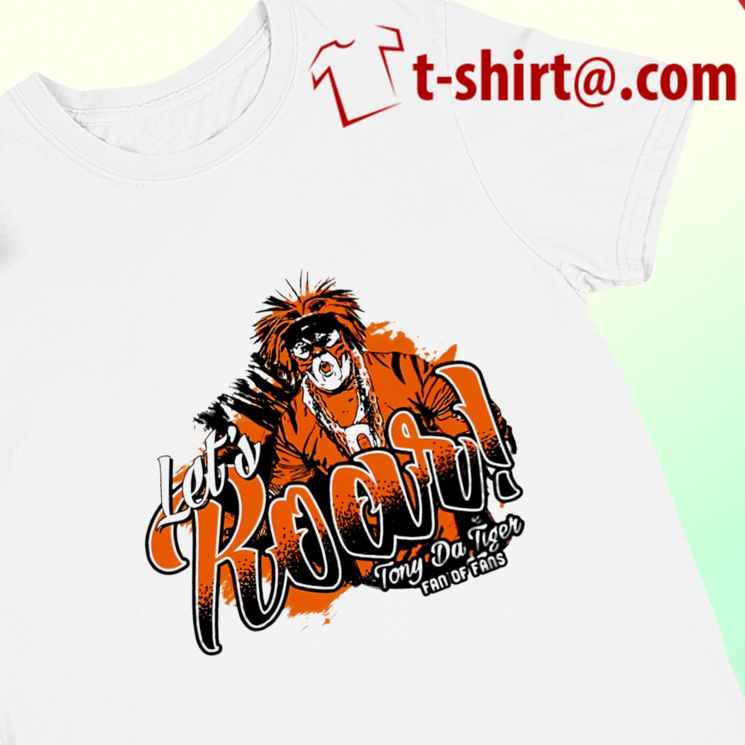 Cincinnati Bengals football let's roar Tony Da Tiger fan of fans 2022 T-shirt
