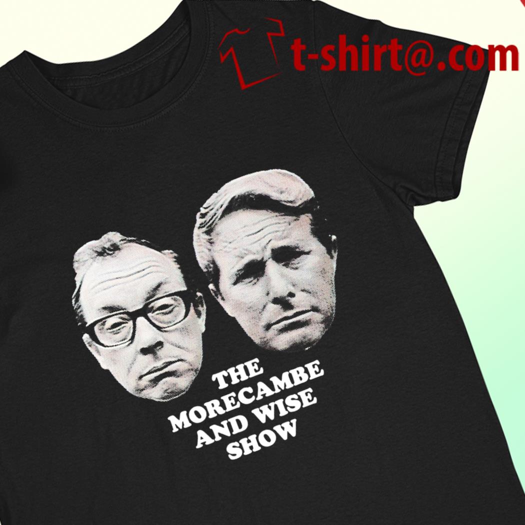 The morecambe and wise show 2022 T-shirt