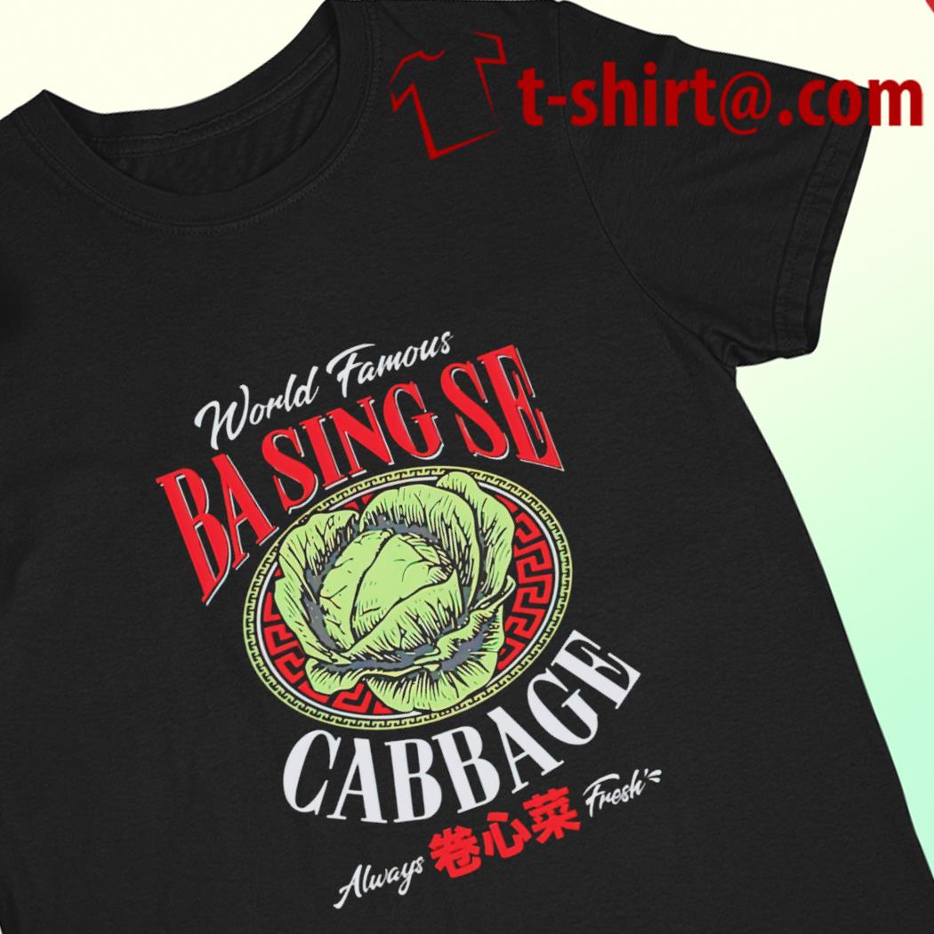 World famous ba sing se cabbage always fresh funny T-shirt