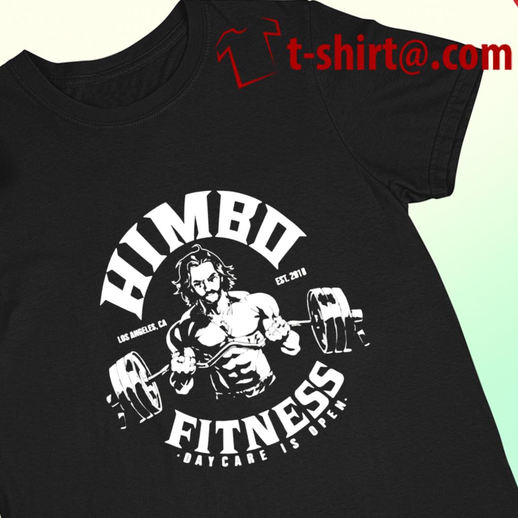 Himbo Fitness daycare is open funny T-shirt