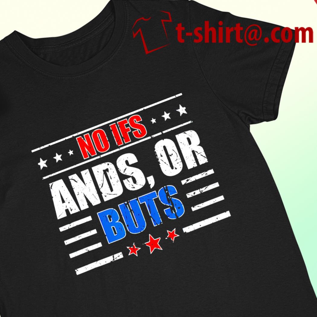 No Ifs ands or buts political Vintage 2022 T-shirt