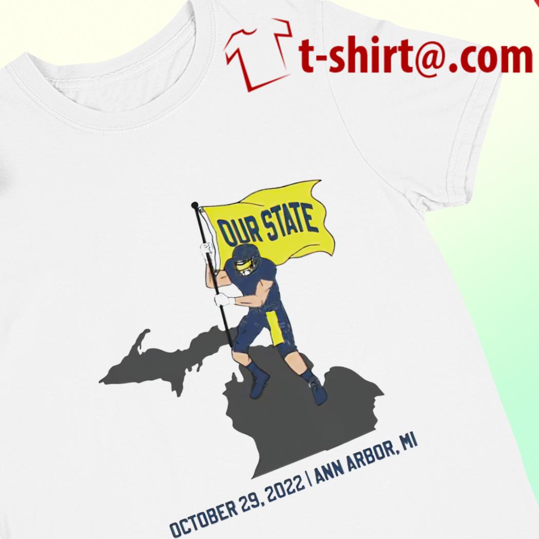Our State October 29 2022 Ann Arbor Mi football T-shirt