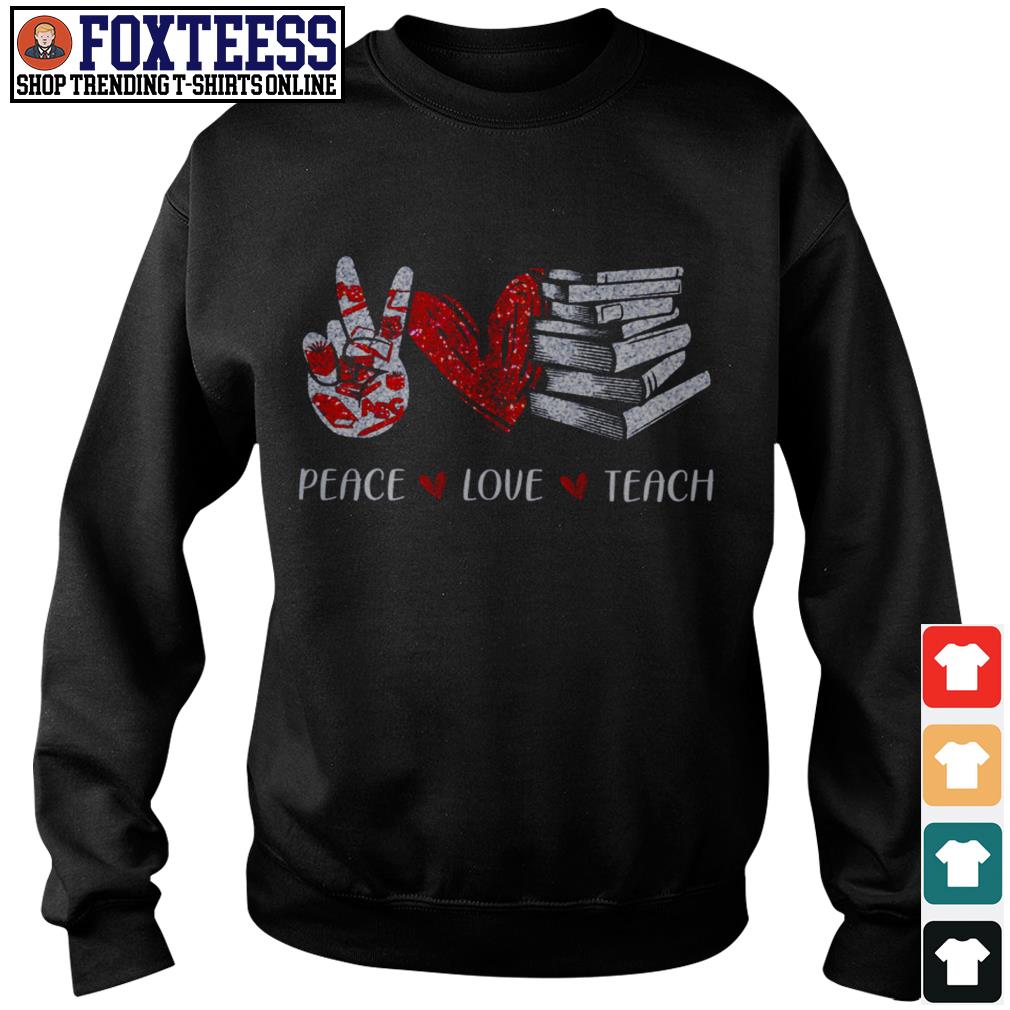 peace love teach shirts